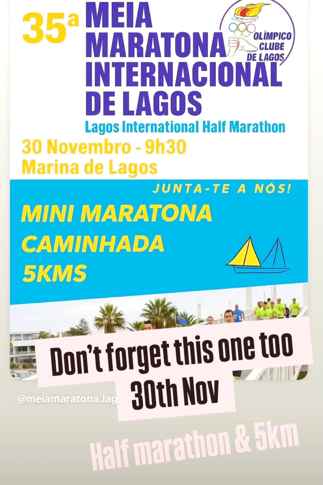 A 35.ª Meia Maratona Internacional de Lagos 2025 terá lugar a 30 de novembro. A organização é do Olímpico Clube de Lagos e inclui três provas: uma Meia Maratona (21 km), uma Mini Meia Maratona (5 km) e uma Caminhada (5 km), com partida e chegada na Marina de Lagos.