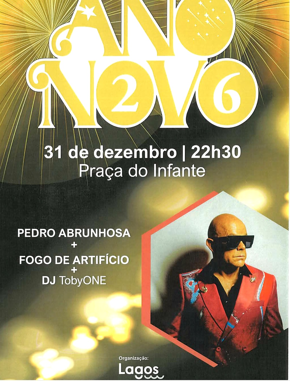 Pedro Abrunhosa atua em Lagos na Festa de Passagem de Ano de 2025 para 2026 (31 de dezembro de 2025), na Praça do Infante, encerrando o ano com um concerto e um grande fogo de artifício, um evento gratuito organizado pela Câmara Municipal de Lagos para dar as boas-vindas a 2026, com a festa a continuar depois com música de DJ.